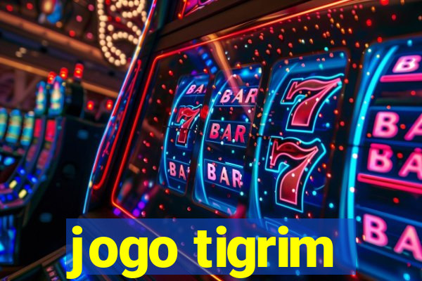 jogo tigrim